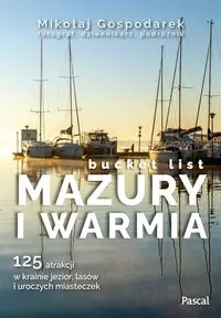 Mazury i Warmia. Bucket list - tantis.pl