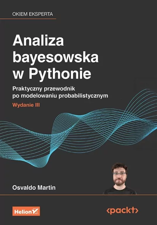 Analiza bayesowska w Pythonie. Praktyczny przewodnik po modelowaniu probabilistycznym wyd. 3 - tantis.pl