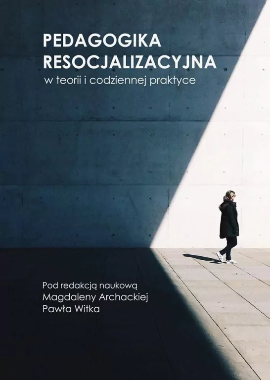 Pedagogika resocjalizacyjna w teorii i... - tantis.pl