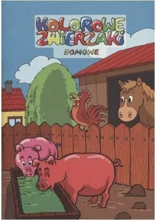 Kolorowe zwierzaki. Domowe - tantis.pl
