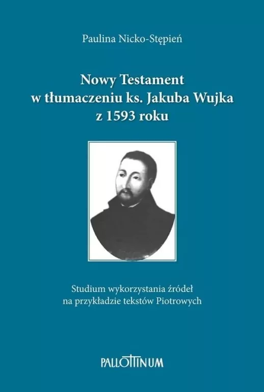 Nowy Testament w tłumaczeniu ks. Jakuba Wujka... - tantis.pl