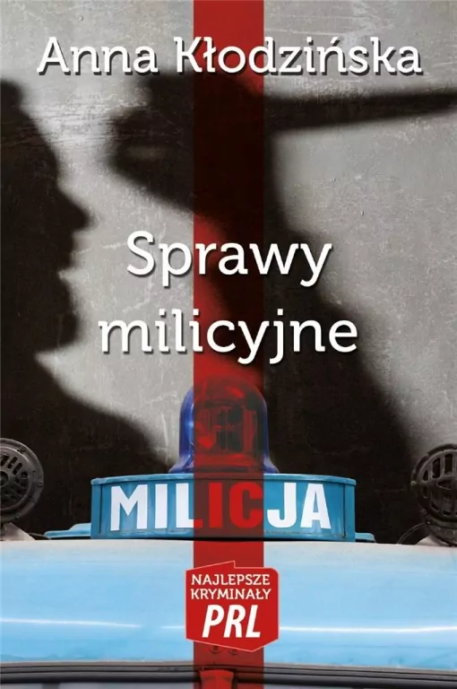 Sprawy milicyjne. Najlepsze kryminały PRL - tantis.pl