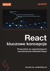React: kluczowe koncepcje. Przewodnik po najważniejszych mechanizmach biblioteki React - tantis.pl