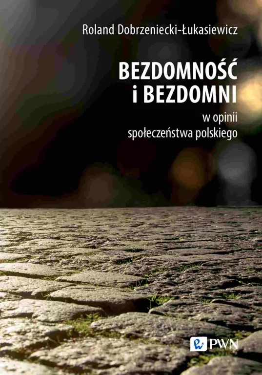 Bezdomność i bezdomni w opinii społeczeństwa polskiego - tantis.pl