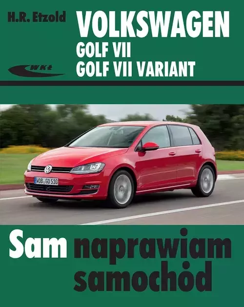 Volkswagen Golf VII, Golf VII Variant. Sam naprawiam samochód - tantis.pl