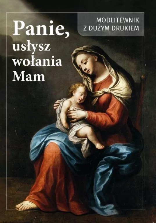 Panie usłysz wołanie mam - tantis.pl