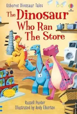 Dinosaur Tales. The Dinosaur who Ran the Store - tantis.pl