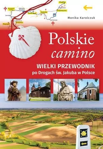 Polskie camino. Wielki przewodnik po Drogach św. Jakuba w Polsce - tantis.pl