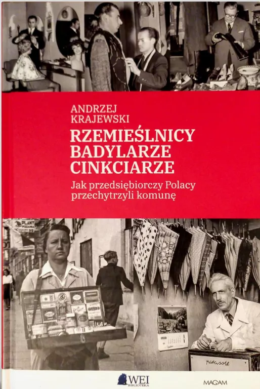 Rzemieślnicy, Badylarze, Cinkciarze. Jak przedsiębiorczy Polacy przechytrzyli komunę - tantis.pl