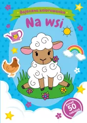 Na wsi. Bajeczna kolorowanka