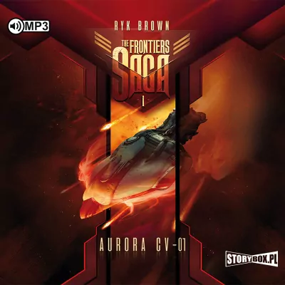 Aurora CV-01. The Frontiers Saga. Tom 1. Audiobook