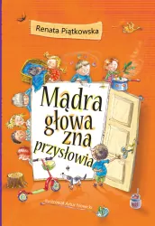 Mądra głowa zna przysłowia