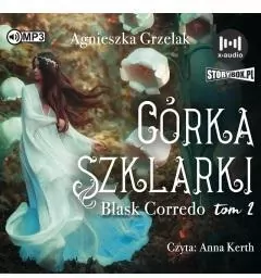Córka Szklarki. Blask Corredo. Tom 2. Audiobook - tantis.pl