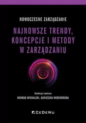 Najnowsze trendy, koncepcje i metody w zarządzaniu. Nowoczesne zarządzanie