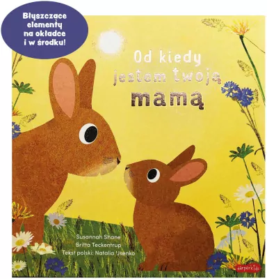 Bajki, opowiadania, wiersze - Od kiedy jestem twoją mamą