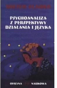 Psychoanaliza z perspektywy działania i języka - tantis.pl