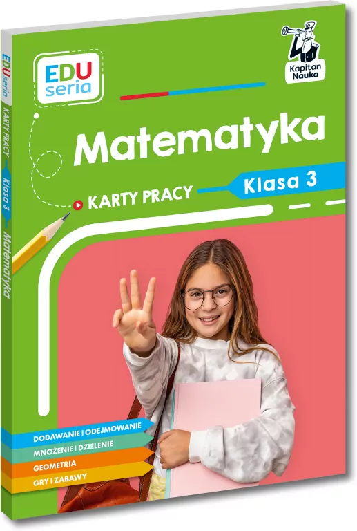 Matematyka. Karty pracy. Klasa 3. Kapitan Nauka. EDUseria - tantis.pl