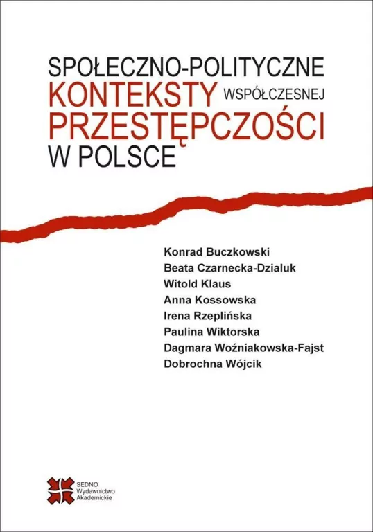 Społeczno-polityczne konteksty współczesnej przestępczości w Polsce - tantis.pl