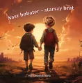 Nasz bohater - starszy brat - tantis.pl