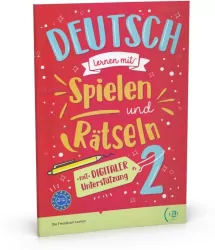 Deutsch lernen mit Spielen und Ratseln 2 mit digitaler Unterstützung + audio online A2-B1
