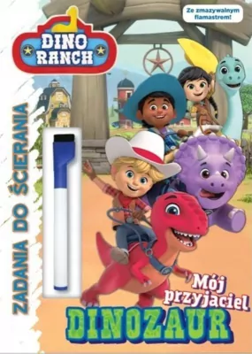 Dino Ranch. Mój przyjaciel dinozaur Zadania do ścierania cz. 1