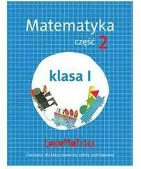 Lokomotywa 1 Matematyka ćwiczenia. Część 2 - tantis.pl