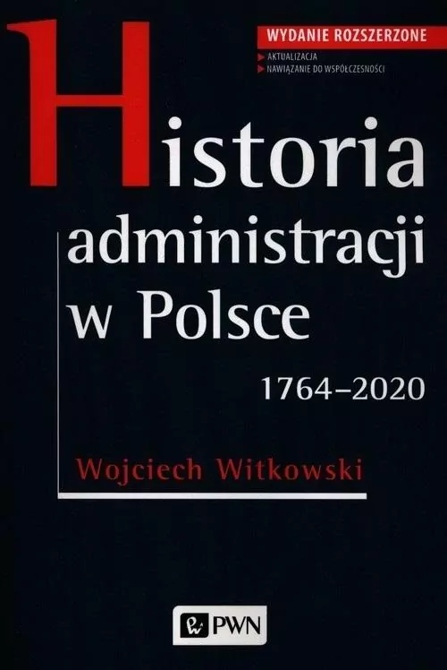 Historia administracji w Polsce. 1764-2020 wydanie 2 - tantis.pl