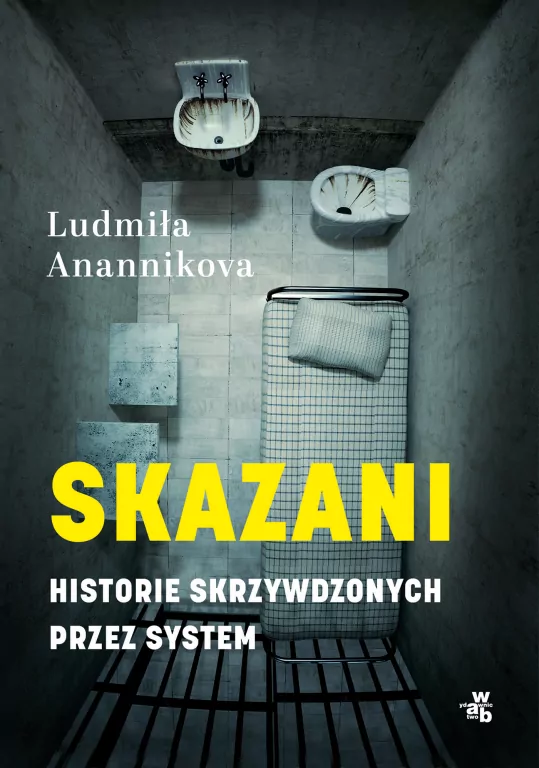 Skazani. Historie skrzywdzonych przez system - tantis.pl