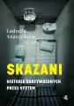 Skazani. Historie skrzywdzonych przez system - tantis.pl