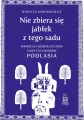 Nie zbiera się jabłek z tego sadu. Podróż do grobów, duchów i ukrytych skarbów Podlasia - tantis.pl