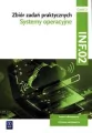 Zbiór zadań praktycznych. Systemy operacyjne. Część 2. INF.02 - tantis.pl
