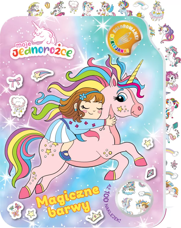 Moje Jednorożce. Kolorowanki naklejanki cz.2 Magiczne barwy - tantis.pl