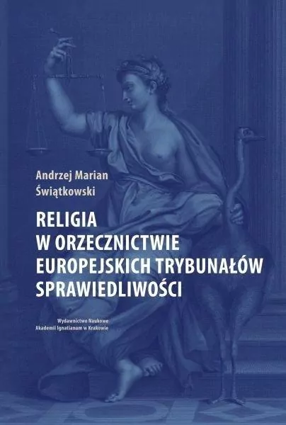 Religia w orzecznictwie europejskich trybunałów sprawiedliwości - tantis.pl