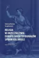 Religia w orzecznictwie europejskich trybunałów sprawiedliwości - tantis.pl