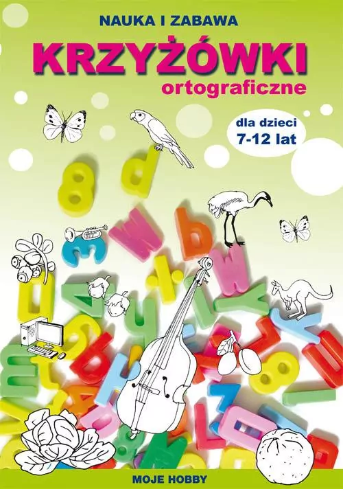 Krzyżówki ortograficzne dla dzieci 7-12 lat. Nauka i zabawa - tantis.pl