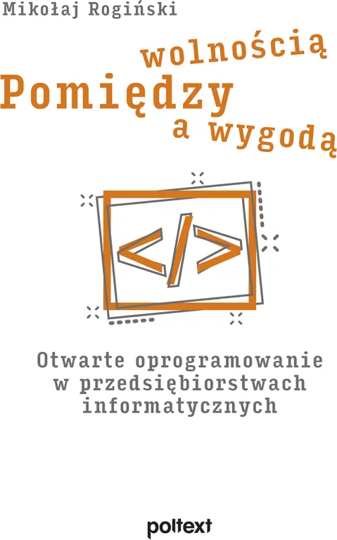 Pomiędzy wolnością a wygodą. Otwarte oprogramowanie w przedsiębiorstwach informatycznych - tantis.pl