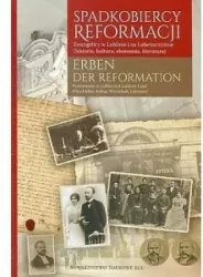Spadkobiercy Reformacji. Erben der Reformation