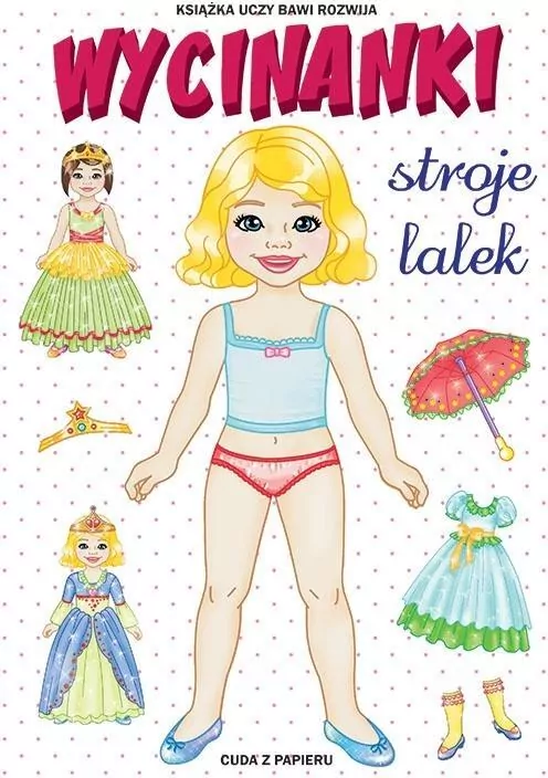 Wycinanki. Stroje lalek. Cuda z papieru - tantis.pl