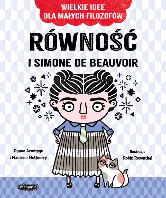 Równość i Simone de Beauvoir. Wielkie idee dla małych filozofów - tantis.pl