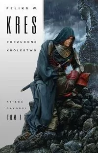 Porzucone królestwo. Księga Całości. Tom 5