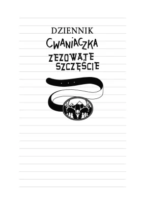 Zezowate szczęście. Dziennik cwaniaczka. Tom 8