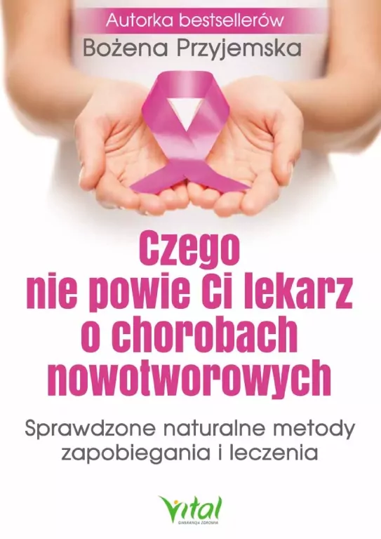 Czego nie powie Ci lekarz o chorobach nowotworowych - tantis.pl