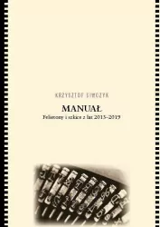 Manuał. Felietony i szkice z lat 2013-2019