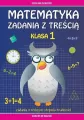 Matematyka. Zadania z treścią. Klasa 1. Zadania... - tantis.pl