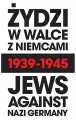 Żydzi w walce z Niemcami 1939-1945 - tantis.pl