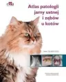 Atlas patologii jamy ustnej i zębów u kotów - tantis.pl