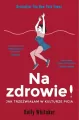 Na zdrowie! Jak trzeźwiałam w kulturze picia - tantis.pl