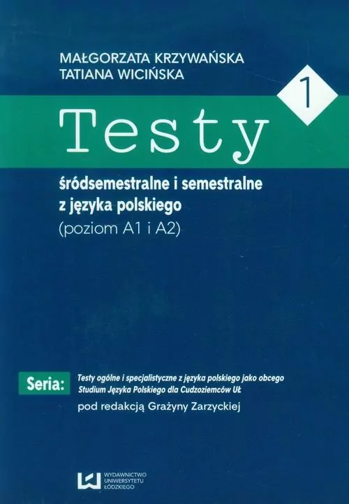 Testy 1 śródsemestralne i semestralne z języka polskiego. Poziom A1-A2 - tantis.pl