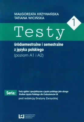 Testy 1 śródsemestralne i semestralne z języka polskiego. Poziom A1-A2