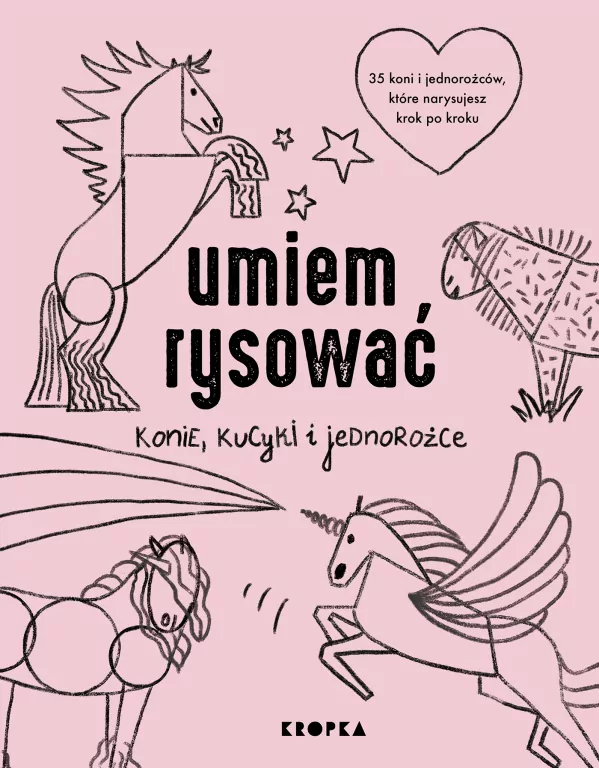 Umiem rysować konie, kucyki i jednorożce - tantis.pl